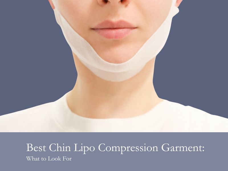 Best Chin Lipo Compression Garment What to Look For