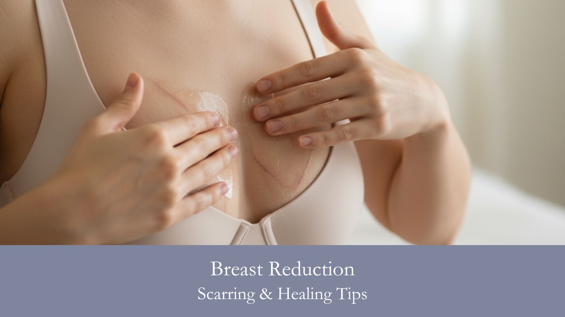 Breast Reduction Scarring