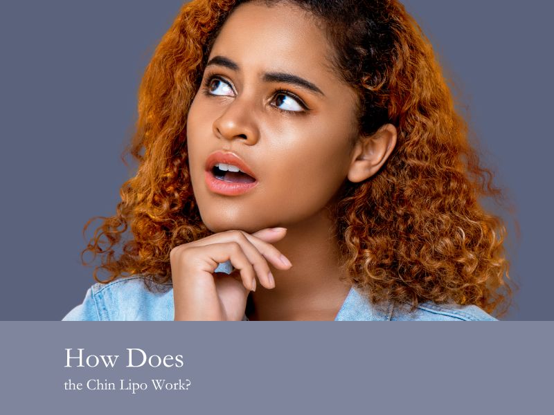 How Does the Chin Lipo Work?