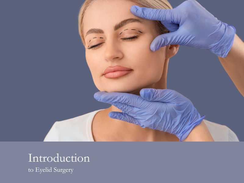 Introduction to Eyelid Surgery