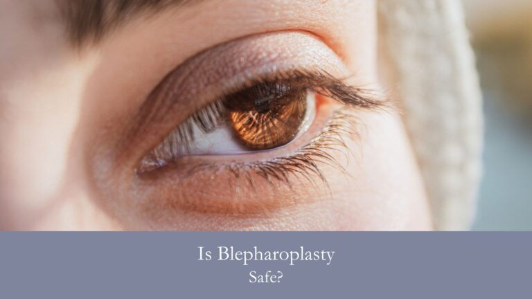 Is Blepharoplasty Safe