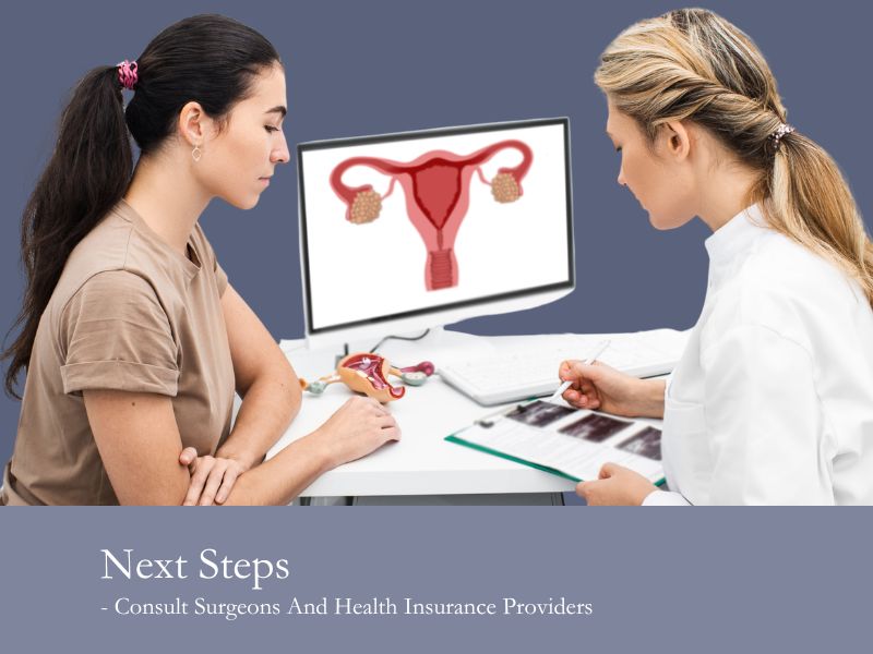 Next Steps - Consult Surgeons And Health Insurance Providers