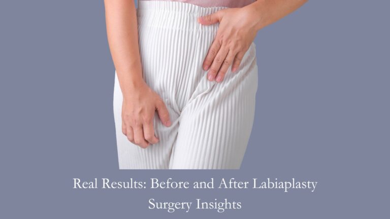 Before and After Labiaplasty Surgery Insights