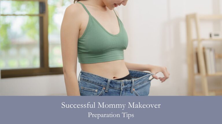 Successful Mommy Makeover Preparation Tips