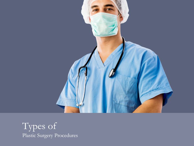 Types of Plastic Surgery Procedures