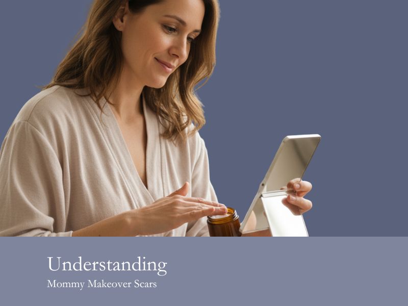 Understanding Mommy Makeover Scars