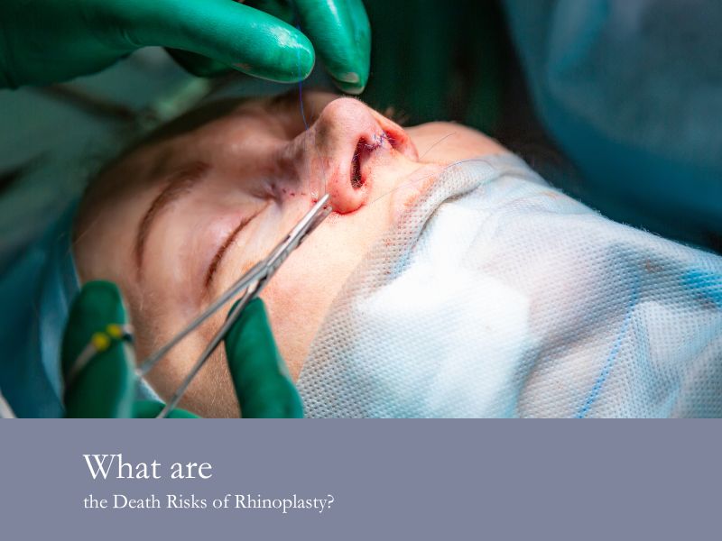 What are the Death Risks of Rhinoplasty?